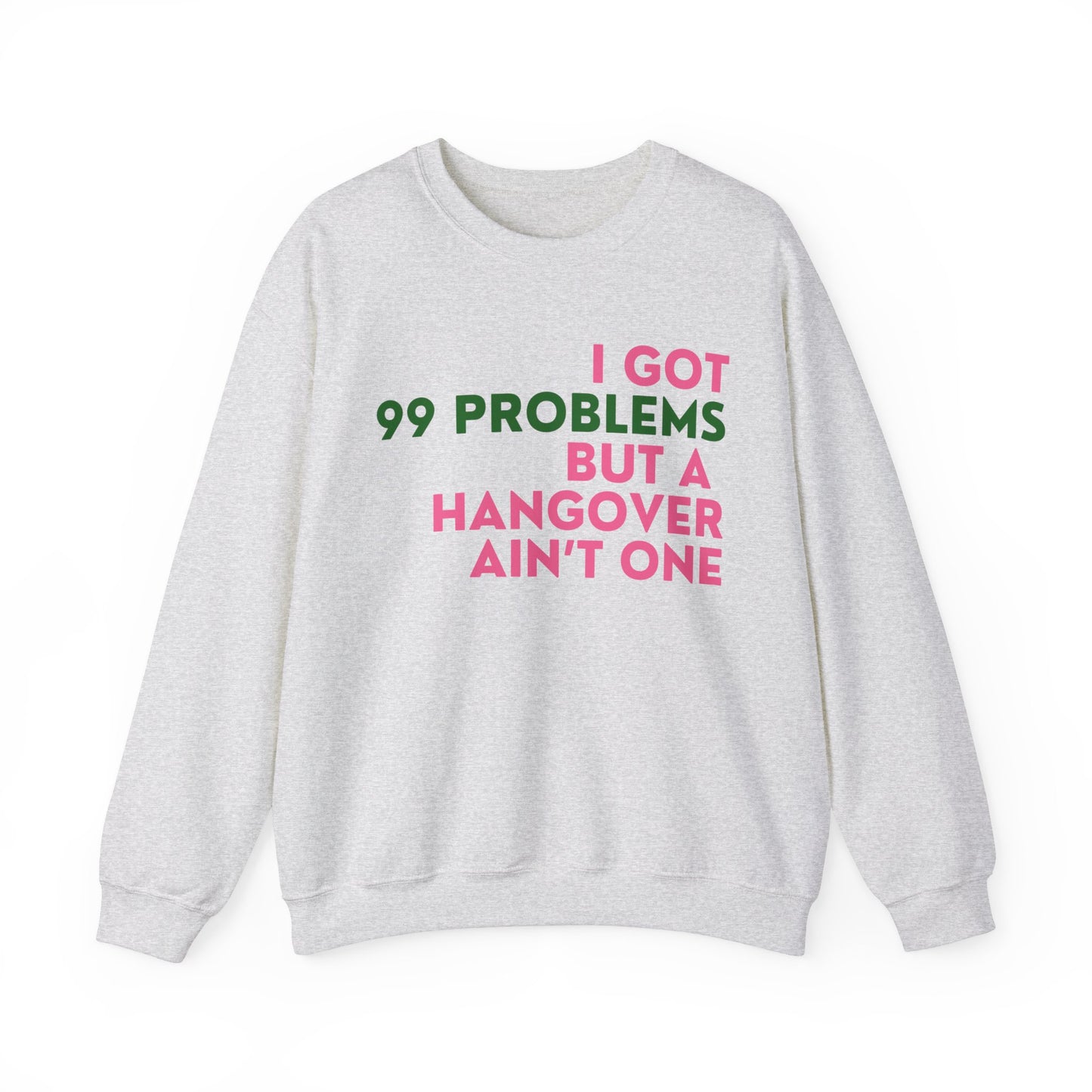 99 Problems Crewneck