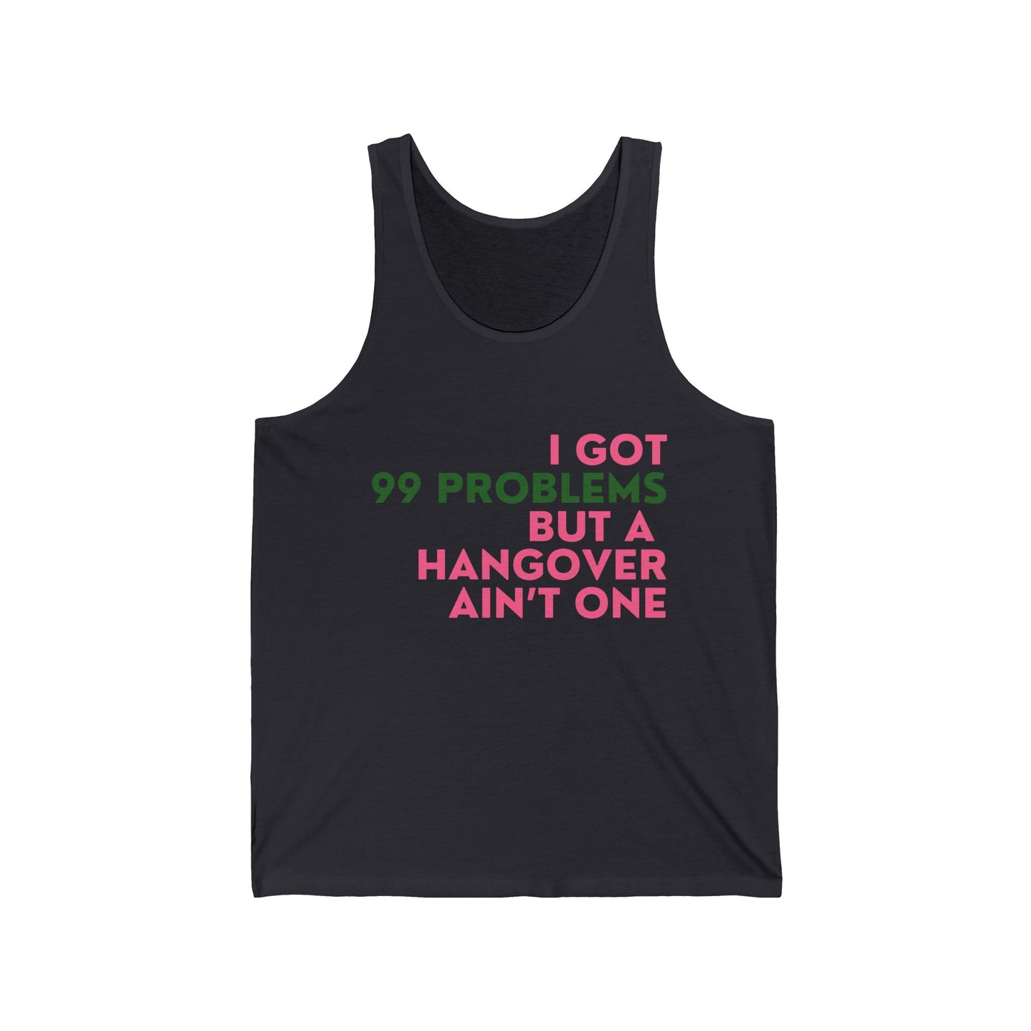 99 Problems Tank